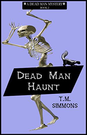 Dead Man Haunt by T.M. Simmons