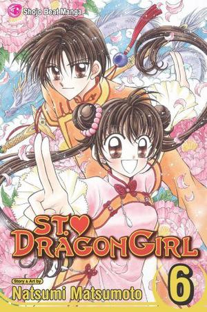 Saint Dragon Girl, Vol. 06 (Saint Dragon Girl #6)