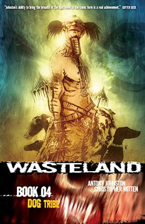Wasteland Vol. 5: Tales of the Uninvited (Wasteland single issues #7, 14, 20, 25)