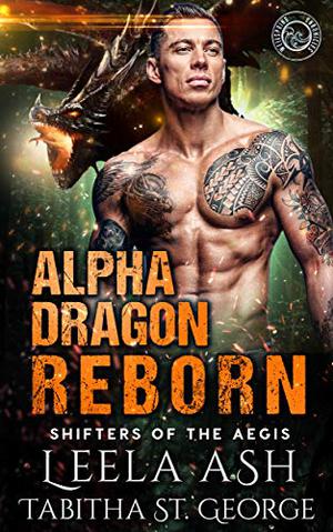 Alpha Dragon Reborn (Shifters of the Aegis #5)