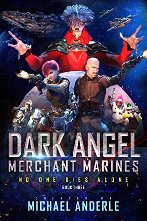 No One Dies Alone (Dark Angel Merchant Marines #3)