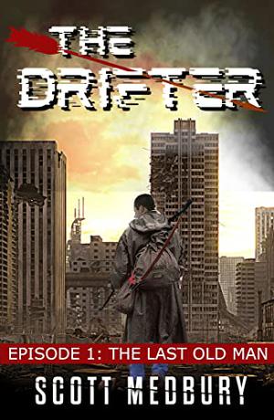 The Drifter: A Post-Apocalyptic Thriller (America Falls #8)