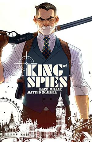 King of Spies by Mark Millar, Matteo Scalera