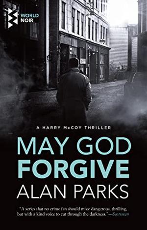 May God Forgive by Alan Parks