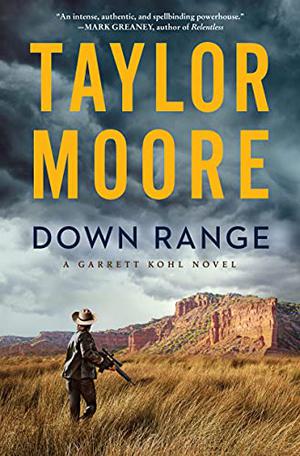Down Range by Taylor Moore