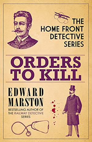 Orders to Kill by Edward Marston