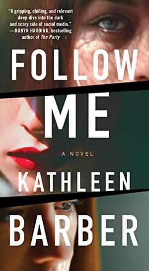 Follow Me by Kathleen Barber