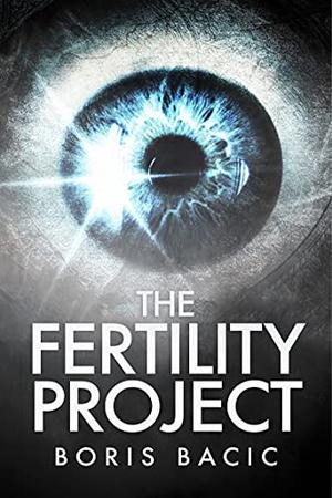 The Fertility Project by Boris Bacic
