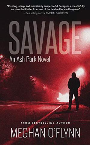 Savage: An Ash Park Novel (Ash Park #10)