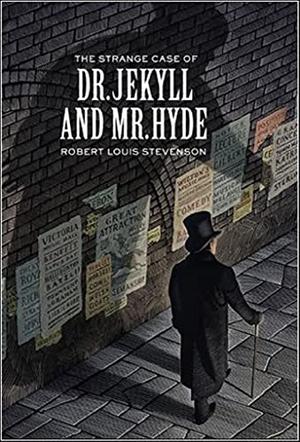 The Strange Case of Dr. Jekyll and Mr. Hyde by Robert Louis Stevenson
