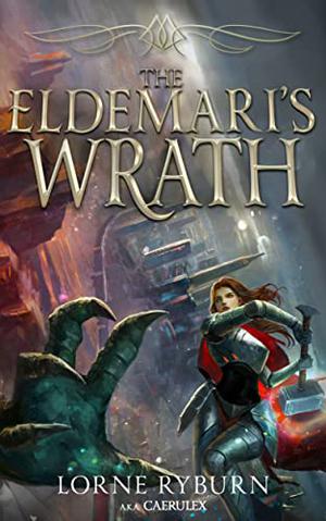 The Eldemari's Wrath: A Progression Fantasy Epic (The Menocht Loop #3)
