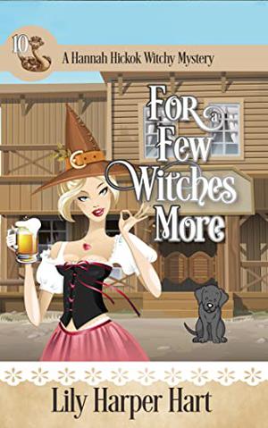 For a Few Witches More (Hannah Hickok #10)