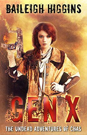 Gen X (The Undead Adventures of Chas #3)