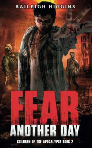 Fear Another Day by Baileigh Higgins
