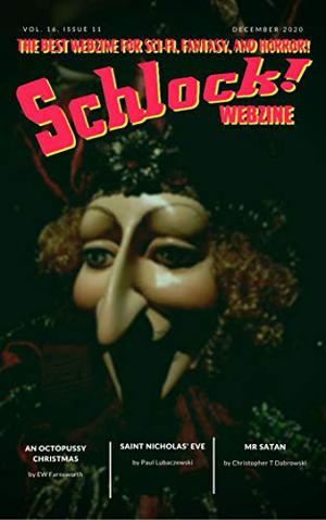 Schlock!: Volume 16 Issue 11 by Sandro D. Fossemò, E.W. Farnsworth, Richard LeDue, Ste Whitehouse, Steve Carr, Paul Lubaczewski, Carlton Herzog, Jim Keane, Gene Lass, Francis-Marie de Châtillon