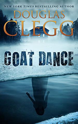 Goat Dance by Douglas Clegg