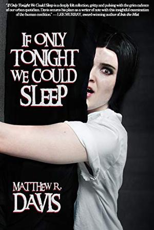 If Only tonight We Could Sleep by Matthew R. Davis, Meg Wright