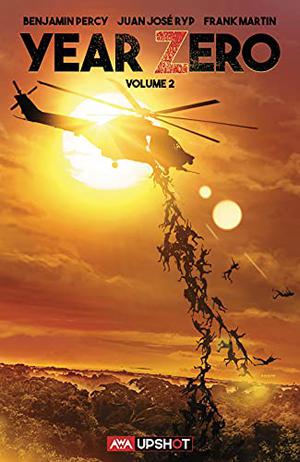 Year Zero Vol. 2 by Benjamin Percy, Kaare Andrews, Juan José Ryp, Frank Martin