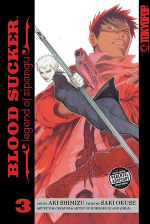 Blood Sucker: Legend of Zipangu, Volume 3 (Blood Sucker: Legend of Zipangu #3)