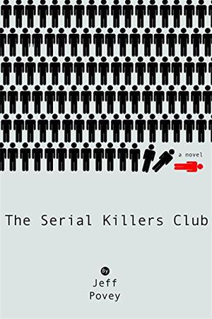 The Serial Killers Club by Jeff Povey