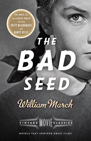 The Bad Seed  (P.S.) by William March