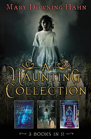 Haunting Tales by Mary Downing Hahn by Mary Downing Hahn
