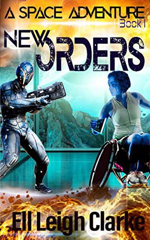 New Orders (A Space Adventure #1)