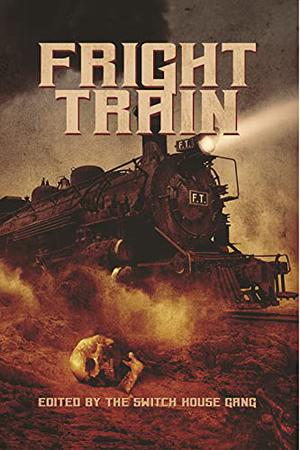 Fright Train by Tony Tremblay