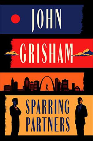 Sparring Partners by John Grisham