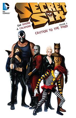 Secret Six Vol. 4: Caution to the Wind (Secret Six 2008-2011 #25-36)