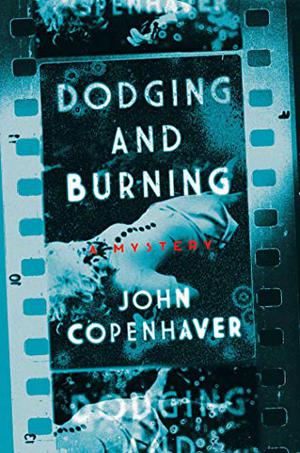 Dodging and Burning by John Copenhaver