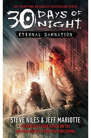 30 Days of Night: Eternal Damnation by Steve Niles, Jeff Mariotte