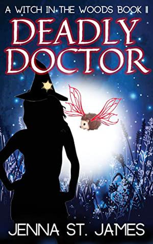 Deadly Doctor by Jenna St. James