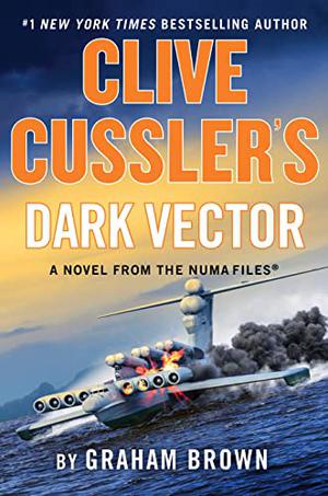 Clive Cussler's Dark Vector (NUMA Files #19)