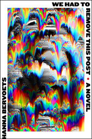 We Had to Remove This Post by Hanna Bervoets