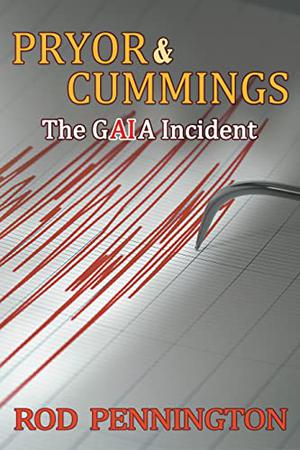 Pryor & Cummings: The GAIA Incident by Rod Pennington