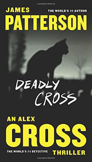 Deadly Cross (Alex Cross #28)