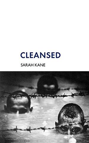 Cleansed by Sarah Kane