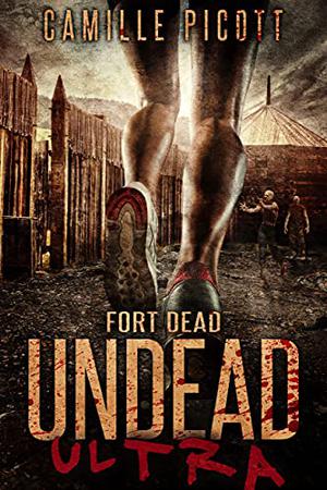 Fort Dead (Undead Ultra #4)