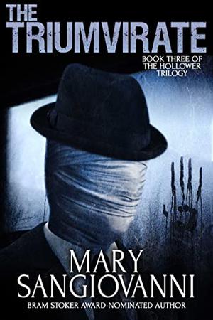 The Triumvirate by Mary SanGiovanni