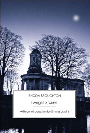 Twilight Stories by Rhoda Broughton