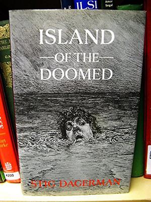Island of the Doomed by Stig Dagerman