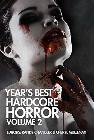 Year's Best Hardcore Horror Volume 2 by Randy Chandler, Marvin Brown