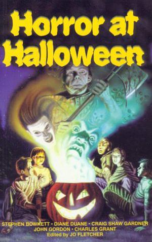 Horror at Halloween by Jo Fletcher, Diane Duane, Stephen Bowkett, Craig Shaw Gardner, John Gordon, Charles L. Grant