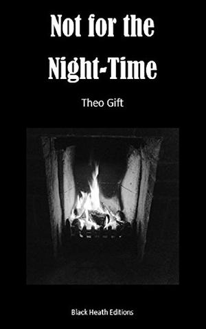Not for the Night-Time by Theo Gift