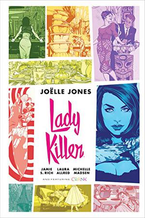 Lady Killer by Joëlle Jones, Jamie S. Rich