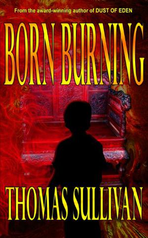 Born Burning by Thomas Sullivan