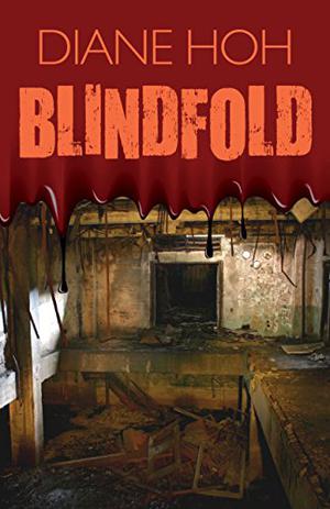 Blindfold by Diane Hoh, Cris Dukehart