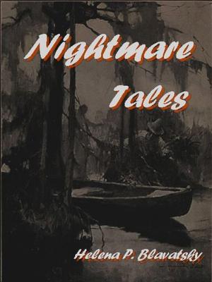 Nightmare Tales by Helena Petrovna Blavatsky
