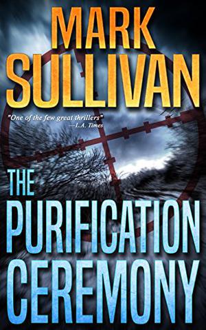 The Purification Ceremony by Mark T. Sullivan